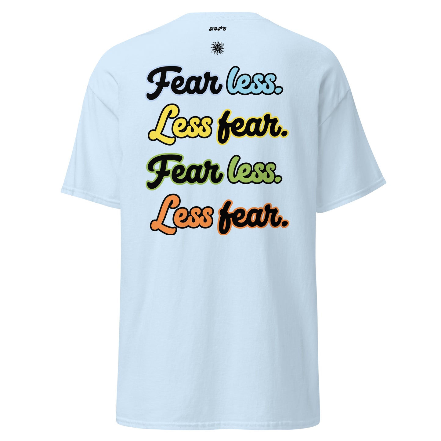 Nope Fear Less tee